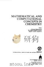 MATHEMATICAL AND COMPUTATIONAL CONCEPTS IN CHEMISTRY（1986 PDF版）