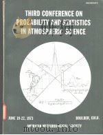 THIRD CONFERENCE ON PROBABILITY AND STATISTICS IN ATMOSPHERIC SCIENCE（ PDF版）