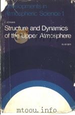 STRUCTURE AND DYNAMICS OF THE UPPER ATMOSPHERE     PDF电子版封面  0444411054   