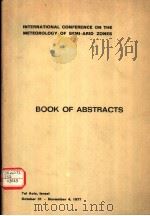 INTERNATIONAL CONFERENCE ON THE METEOROLOGY OF SEMI-ARID ZONES BOOK OF ABSTRACTS     PDF电子版封面     