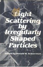 Light Scattering by Irregularly Shaped Particles（ PDF版）