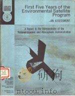 First Five Years of the Environmental Satellite Program —AN ASSESSMENT  A Report to the Administrato     PDF电子版封面     