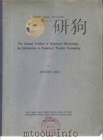 The General Problem of Dynamical Meteorology:An Introduction to Numerical Weather Forecasting     PDF电子版封面     