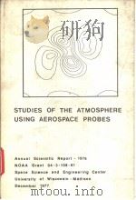 STUDIES OF THE ATMOSPHERE USING AEROSPACE PROBES     PDF电子版封面  0299970604   