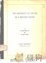 THE ELECTRICITY OF THE AIR AS A WEATHER FACTOR     PDF电子版封面     