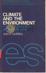 Climate and the Environment  The Atmospheric Impact on Man     PDF电子版封面  0236400223   