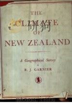 THE CLIMATE OF NEW ZEALAND A Geographical Survey BY B.J.GARNIER     PDF电子版封面     