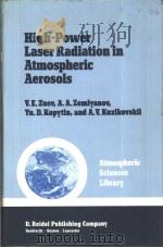 High-Power Laser Radiation in Atmospheric Aerosols     PDF电子版封面  9027717362   