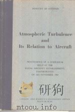 Atmospheric Turbulence and Its Relation to Aircraft     PDF电子版封面     