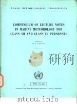 COMPENDIUM OF LECTURE NOTES IN MARINE METEOROLOGY FOR CLASS Ⅲ AND CLASS Ⅳ PERSONNEL（ PDF版）