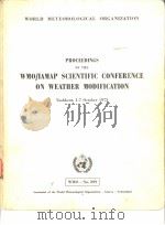 PROCEEDINGS OF THE WMO/IAMAP SCIENTIFIC CONFERENCE ON WEATHER MODIFICATION（ PDF版）