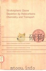 Stratospheric Ozone Depletion by Halocarbons:Chemistry and Transport     PDF电子版封面     