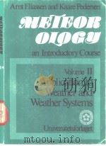 METEOROLOGY  An Introductory Course  Volume Ⅱ Application to Weather and Weather Systems（ PDF版）