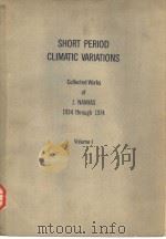 SHORT PERIOD CLIMATIC VARIATIONS  Volume 1（ PDF版）