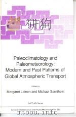 Paleoclimatology and Paleometeorology:Modern and Past Patterns of Global Atmospheric Transport（ PDF版）