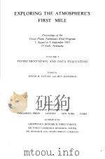 EXPLORING THE ATMOSPHERE'S FIRST MILE VOLUME 1 INSTRUMENTATION AND DATA EVALUATION     PDF电子版封面     