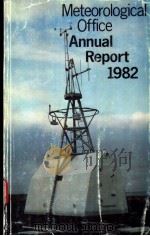 ANNUAL REPORT ON THE METEOROLOGICAL OFFICE 1982     PDF电子版封面     