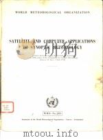 SATELLITE AND COMPUTER APPLICATIONS TO SYNOPTIC METEOROLOGY     PDF电子版封面     