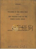 WEATHER IN THE CHINA SEAS AND IN THE WESTHRN PART OF THE NORTH PACIFIC OCEAN VOLUME III AIDS TO FORE     PDF电子版封面     