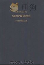 ADVANCES IN GEOPHYSICS VOLUME32     PDF电子版封面  0120188325   