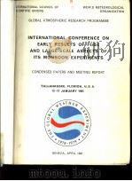 INTERNATIONAL CONFERENCE ON EARLY RESULTS OF FGGE AND LARGE-SCALE ASPECTS OF ITS MONSOON EXPERIMENTS     PDF电子版封面     
