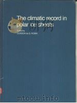 The climatic record in polar ice sheets     PDF电子版封面  0521250870   