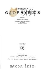 Advances in GEOPHYSICS VOLUME 21 1979     PDF电子版封面  012018821X   