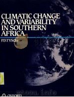 CLIMATIC CHANGE AND VARIABILITY IN SOUTHERN AFRICA   P.D.Tyson     PDF电子版封面  0195704959   