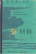 A FIELD GUIDE to the ATMOSPHERE     PDF电子版封面  0395240808   