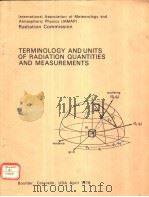TERMINOLOGY AND UNITS OF RADIATION QUANTITIES AND MEASUREMENTS     PDF电子版封面     