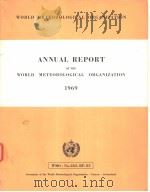 ANNUAL REPORT OF THE WORLD METEOROLOGICAL ORGANIZATION  1969     PDF电子版封面     