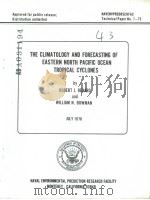 THE CLIMATOLOGY AND FORECASTING OF EASTERN NORTH PACIFIC OCEAN TROPICAL CYCLONES by ROBERT J. RENARD     PDF电子版封面     