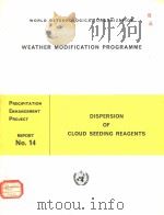 WEATHER MODIFICATION PROGRAMME  DISPERSION OF CLOUD SEEDING REAGENTS（ PDF版）