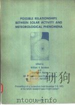 POSSIBLE RELATIONSHIPS BETWEEN SOLAR ACTIVITY AND METEOR OLOGICAL PHENOMENA     PDF电子版封面     