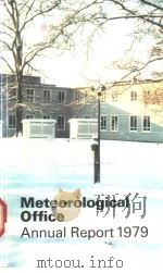 ANNUAL REPORT  ON THE METEOROLOGICAL OFFICE 1979     PDF电子版封面  011400319X   
