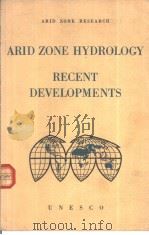 ARID ZONE HYDROLOGY  RECENT DEVELOPMENTS     PDF电子版封面     
