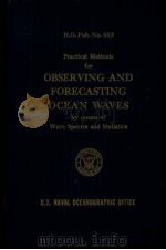 H.O.Pub.No.603  Practical Methods for OBSERVING AND FORECASTING OCEAN WAVES by means of Wave Spectra（ PDF版）