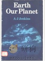 Earth Our Planet  A J Jenkins     PDF电子版封面     