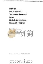 Plan for U.S.Clear-Air Turbulence Research in the Global Atmospheric Research Program     PDF电子版封面     