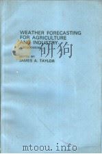 WEATHER FORECASTING FOR AGRICULTURE AND INDUSTRY     PDF电子版封面     