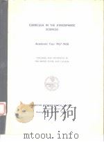 CURRICULA IN THE ATMOSPHERIC SCIENCES Academic Year 1967-1968     PDF电子版封面     