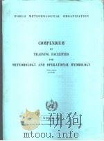 COMPENDIUM OF TRAINING FACILITIES FOR METEOROLOGY AND OPERATIONAL HYDROLOGY（ PDF版）