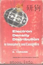 ELECTRON DENSITY DISTRIBUTION IN IONOSPHERE AND EXOSPHERE     PDF电子版封面     
