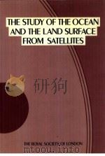 THE STUDY OF THE OCEAN AND THE LAND SURFACE FROM SATELLITES     PDF电子版封面     