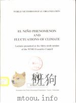 WORLD METEOROLOGICAL ORGANIZATION EL NINO PHENOMENON AND FLUCTUATIONS OF CLIMATE（ PDF版）