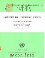COMMISSION FOR ATMOSPHERIC SCIENCES  ABRIDGED FINAL REPORT OF THE SIXTH SESSION     PDF电子版封面     
