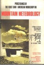 PROCEEDINGS OF THE FIRST SINO-AMERICAN WORKSHOP ON MOUNTAIN METEOROLOGY（ PDF版）
