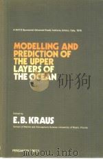 MODELLING AND PREDICTION OF THE UPPER LAYERS OF THE OCEAN     PDF电子版封面  0080206115   
