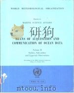 MEANS OF ACQUISITION AND COMMUNICATION OF OCEAN DATA Volume II     PDF电子版封面     
