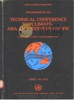 PROCEEDINGS OF THE TECHNICAL CONFERENCE ON CLIMATE-ASIA AND WESTERN PACIFIC     PDF电子版封面  9263105782   